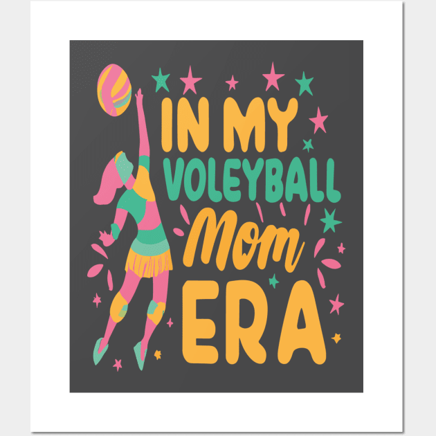 In My Volleyball Mom Era Women Mama Sport Player Wall Art by rhazi mode plagget